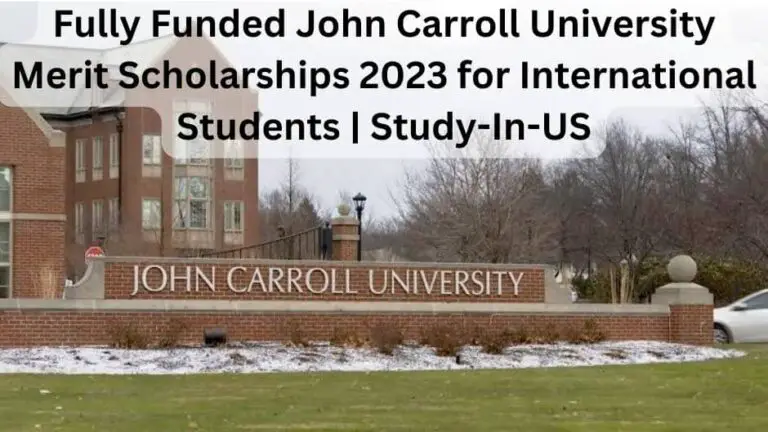 Fully Funded John Carroll University Merit Scholarships 2023 for International Students | Study-In-US