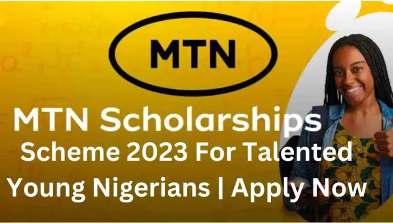 MTN Scholarships Scheme 2023 For Talented Young Nigerians | Apply Now