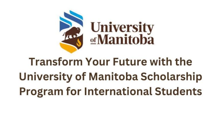 University of Manitoba Scholarship Program 2023 for International Students: Empowering Global Education | Study-In-Canada – Apply Now