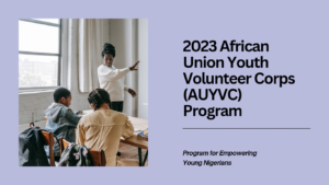 20230824 234052 0000 - Apply Now to 2023 Program: African Union Youth Volunteer Corps (AUYVC) for Empowering Young Africans