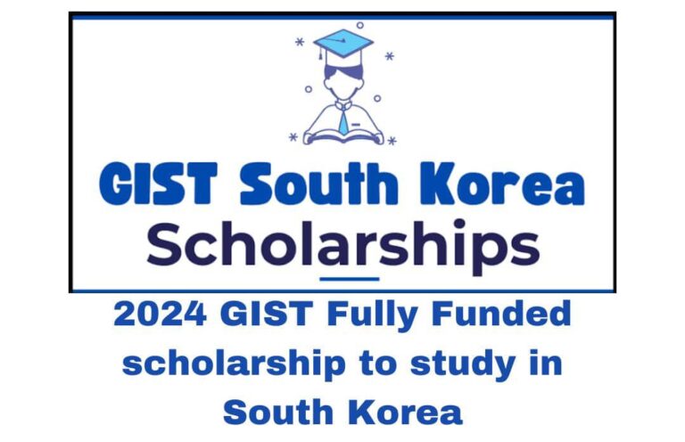 2024 GIST Fully Funded scholarship to study in South Korea