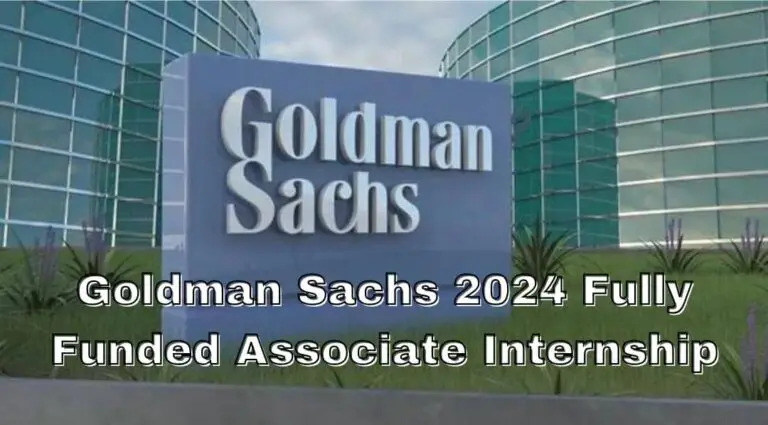 Goldman Sachs 2024 Fully Funded Associate Internship