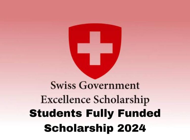 Swiss Government Excellence International Students Fully Funded Scholarship 2024