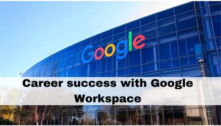 25 Ways Google Workspace can Help Your Career Success and Growth. 