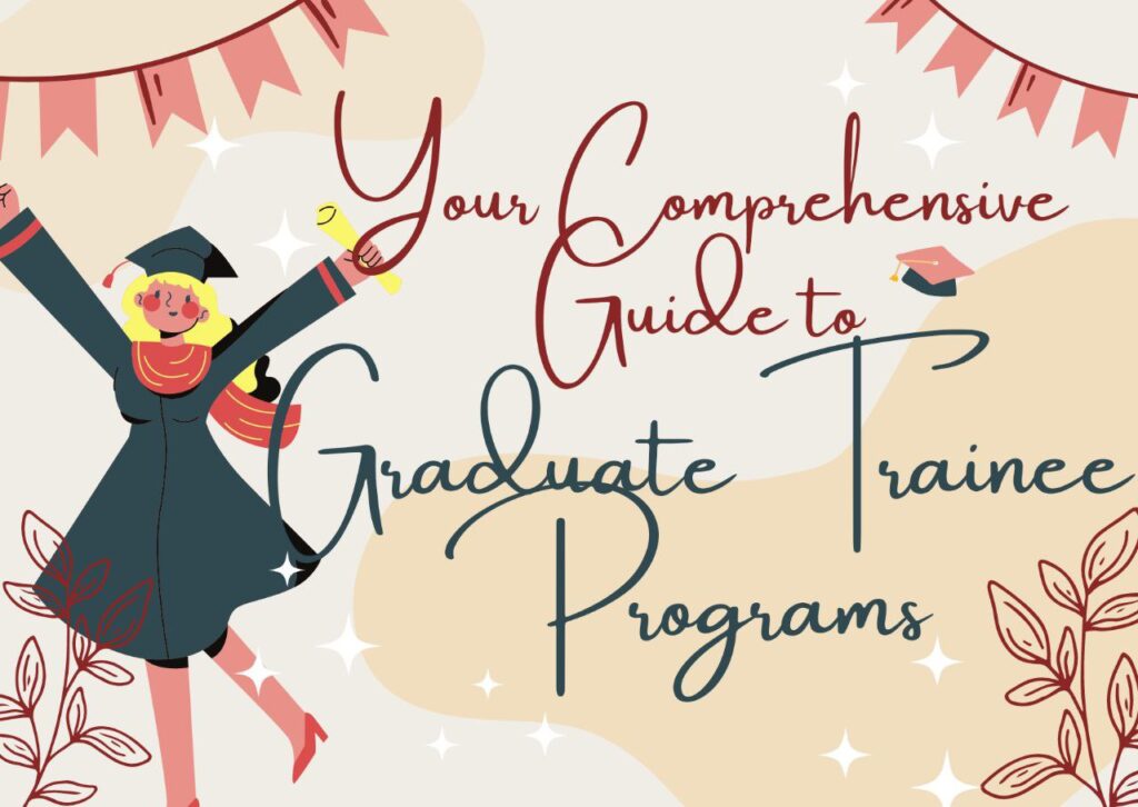 Graduate Trainee Programs