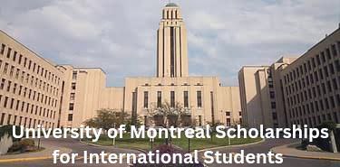 University Of Montreal Undergraduate, Master’s and PhD Scholarships 2024/2025 For International Students