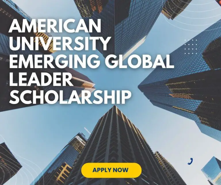2024 American University Emerging Global Leader Scholarship for International Students: Apply Now!