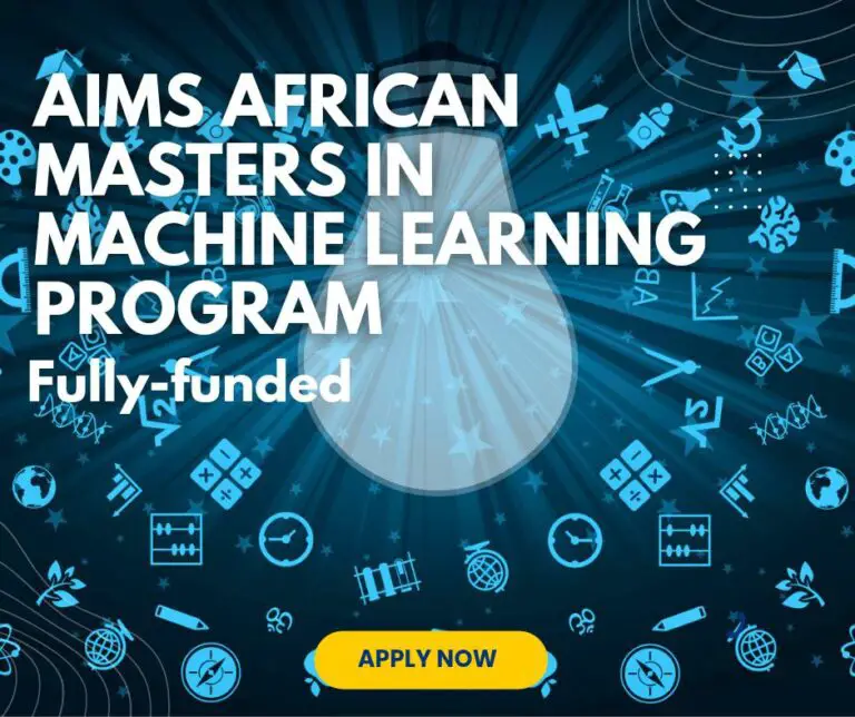 Fully-Funded AIMS African Masters in Machine Intelligence (AMMI) Program 2024 for African Students: Apply Now!