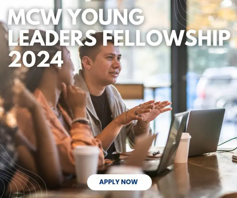 Apply Now to the MCW Young Leaders Fellowship 2024, USA (Fully Funded)
