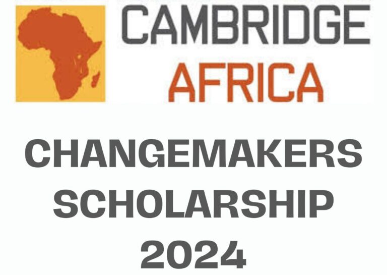 Cambridge Africa Changemakers Scholarship 2024 For African Students: Apply Now!