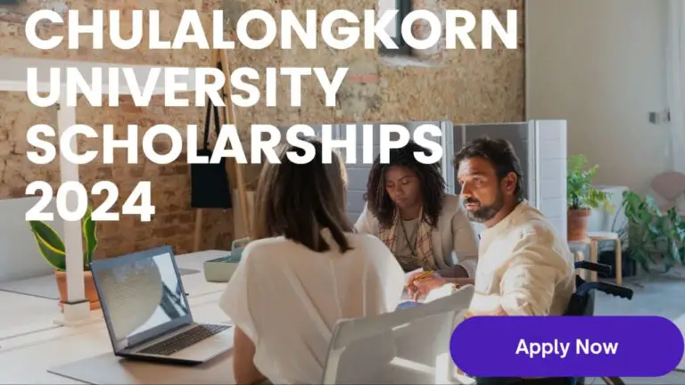 Apply Now for Chulalongkorn University Scholarships 2024 for International Students