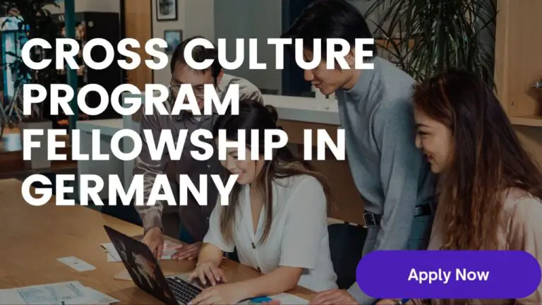 Apply Now for the Cross Culture Program (CCP) Fellowship 2024, Germany (Fully Funded)