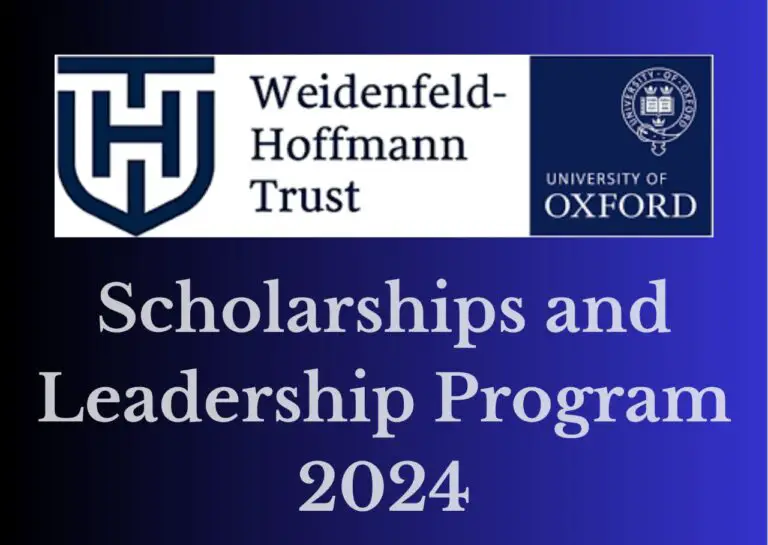 Oxford Weidenfeld-Hoffmann Scholarships And Leadership Program 2024/2025: Apply Now!