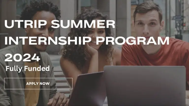 Apply Now for the UTRIP Summer Internship 2024 (Fully Funded)