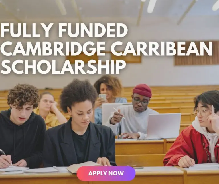 Apply Now for the Cambridge Caribbean Scholarship 2024 (Fully Funded)
