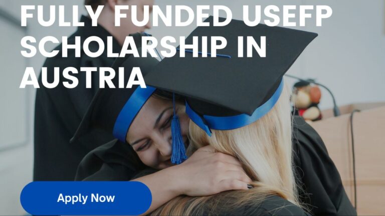 Fully Funded USEFP Fulbright Scholarship 2025: Apply Now!