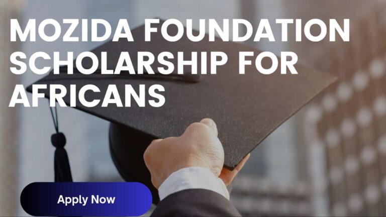 Mozida Foundation Scholarships 2024 for African Students (Fully Funded): Apply Now!