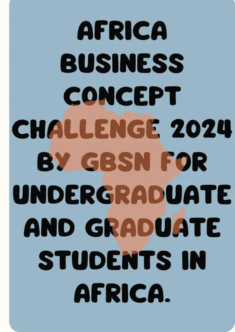Africa Business Concept Challenge 2024 by GBSN for Undergraduate and Graduate Students in Africa.