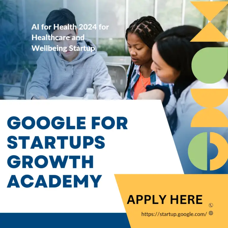 Google for Startups Growth Academy: AI for Health 2024 for Healthcare and Wellbeing Startup