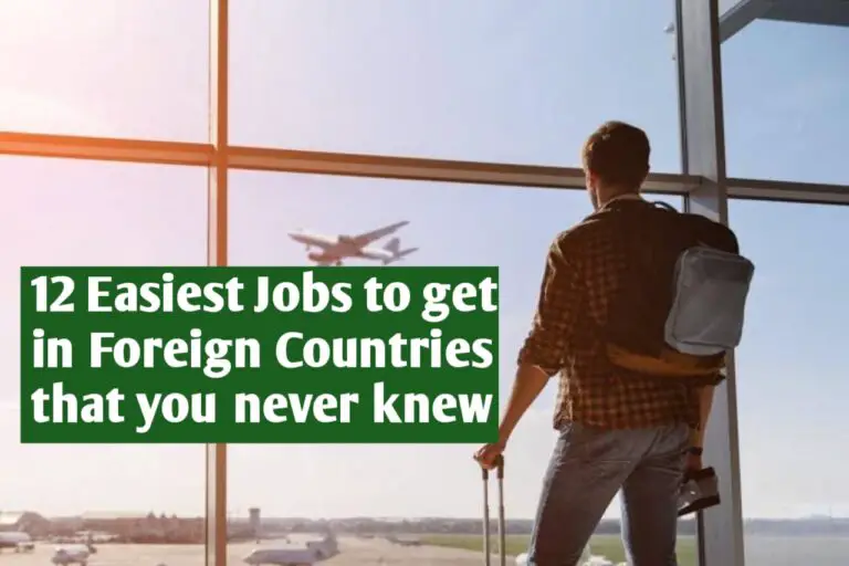 12 Easiest Jobs to get in Foreign Countries that you never knew.