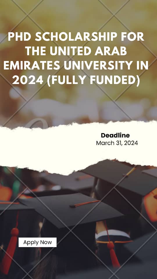 PhD Scholarship for the United Arab Emirates University in 2024 (Fully Funded)