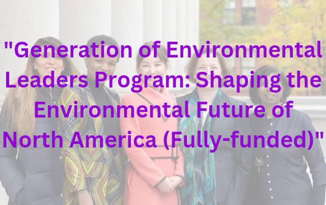 Generation of Environmental Leaders Program GELP 2024 (Fully-funded)