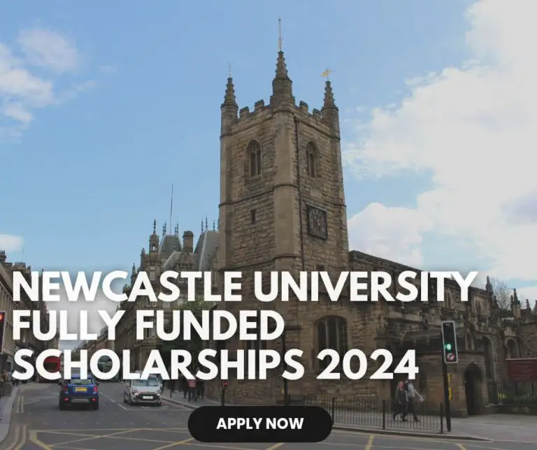 Apply Now For a Fully Funded Scholarship At Newcastle University 2024