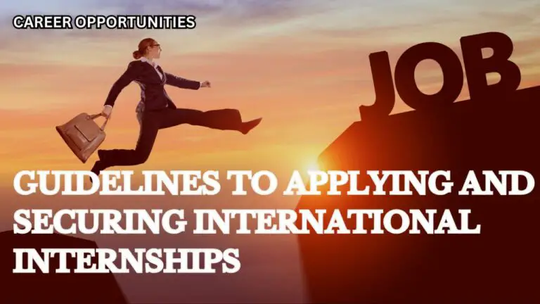 8 Guidelines for Applying and Securing International Internships: Navigating the Global Marketplace