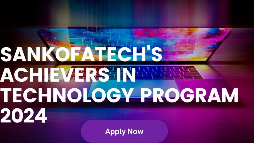 Sankofatech’s Achievers in Technology Program 2024