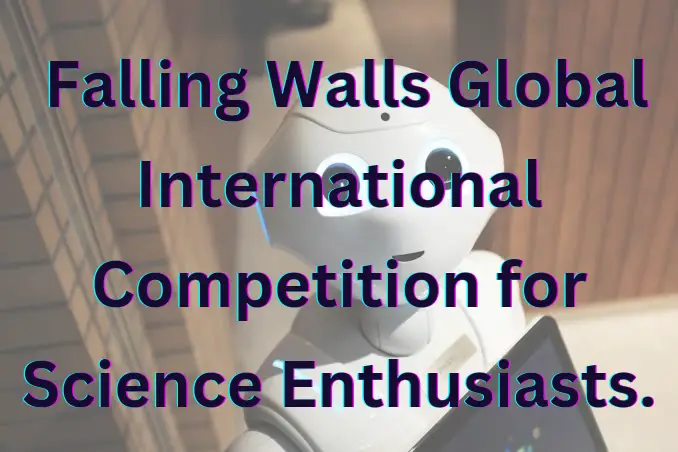 The 2024 Falling Walls Global International Competition for Science Enthusiasts.