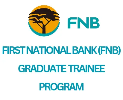 FIRST NATIONAL BANK (FNB) GRADUATE TRAINEE PROGRAM 2024 FOR YOUNG GRADUATES