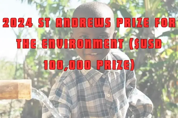 2024 St. Andrews Environmental Prize ($100,000 USD Award)