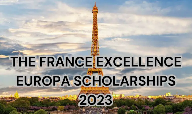France Excellence Europa Scholarships 2024: Apply Now!