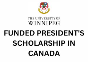 University of Winnipeg President’s Scholarship 2024 in Canada