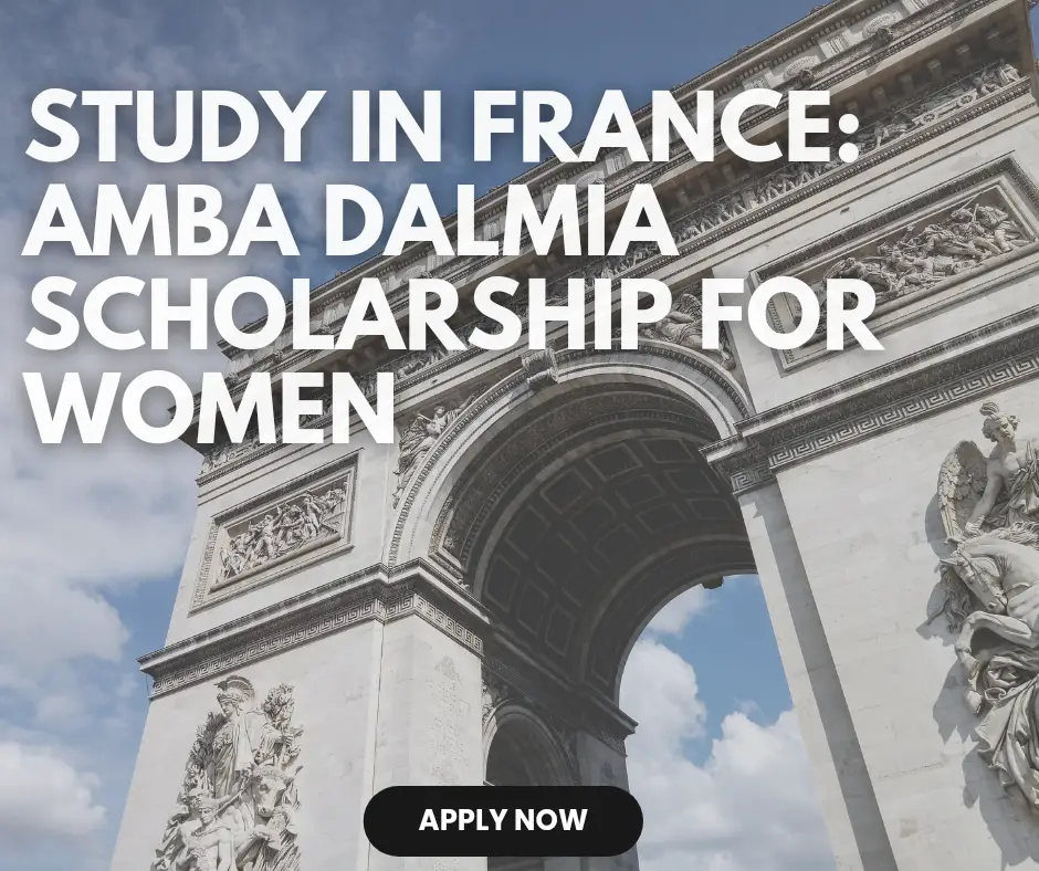 20240511 173057 0000 - Amba Dalmia Scholarship in France 2024 for Female Students