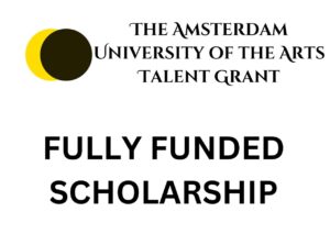2024 Scholarship at the Amsterdam University Of the Arts Talent Grant: Apply Now!