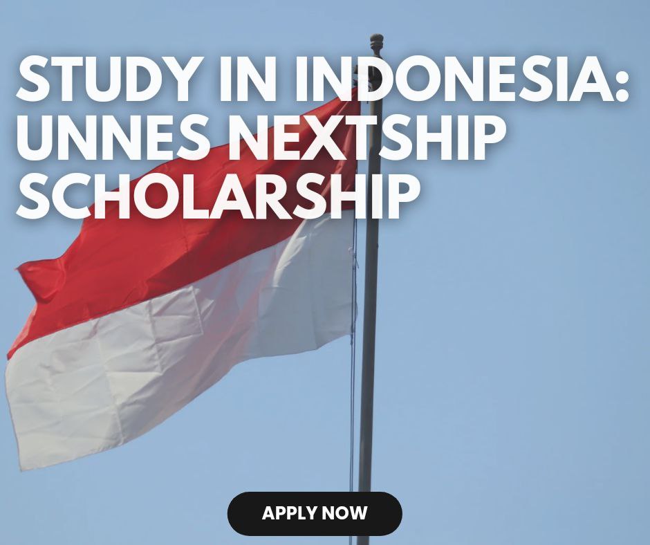 UNNES NEXTSHIP Scholarship 2024 in Indonesia (Funded): Apply Now!