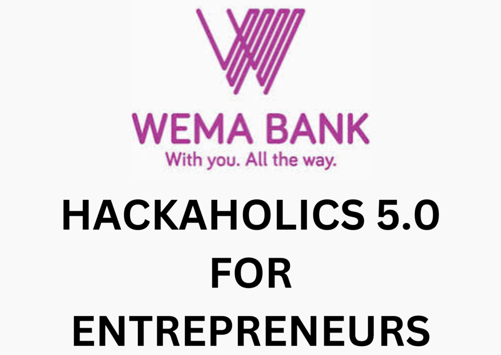 png 20240511 170602 0000 - Wema Bank Hackaholics 5.0 for Nigerian Entrepreneurs: Apply Now!
