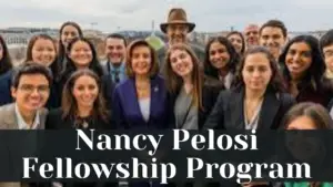 png 20240529 200838 0000 - The Nancy Pelosi Fellowship Program 2024: Upto $1,642,510 Funding for Undergraduate Students.