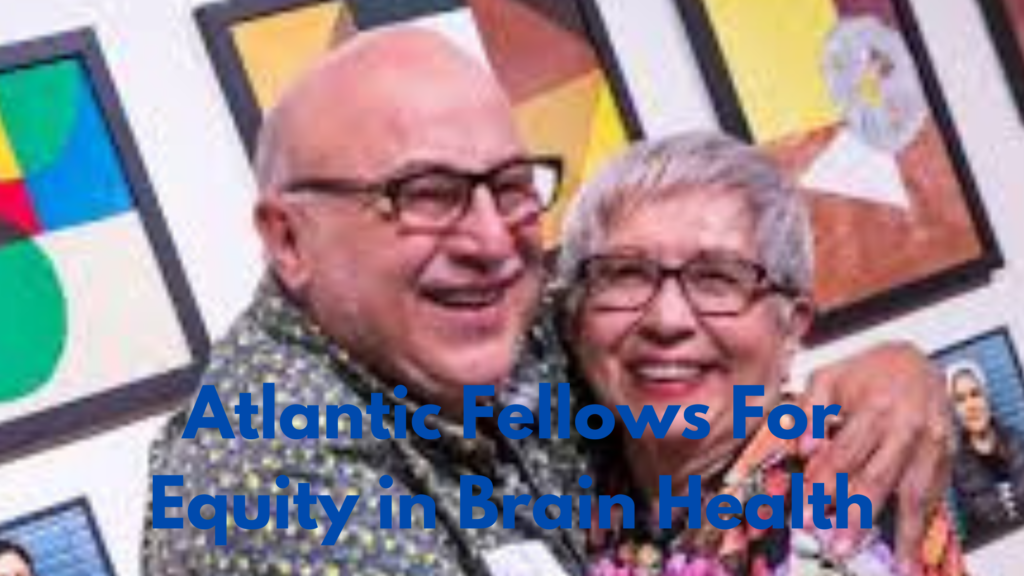 png 20240613 174459 0000 - Atlantic Fellows For Equity in Brain Health 2024 /2025 At The Global Brain Health Institute| Application Opening 