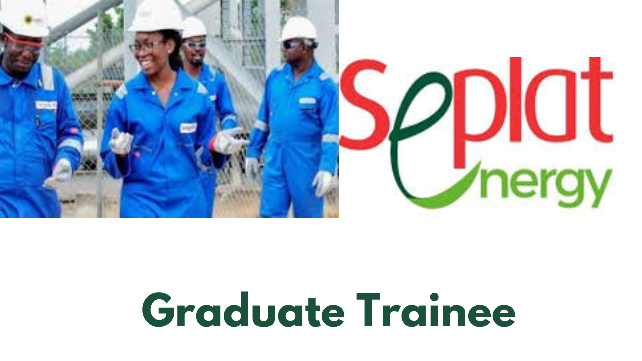 Seplat Graduate Trainee 2024 
