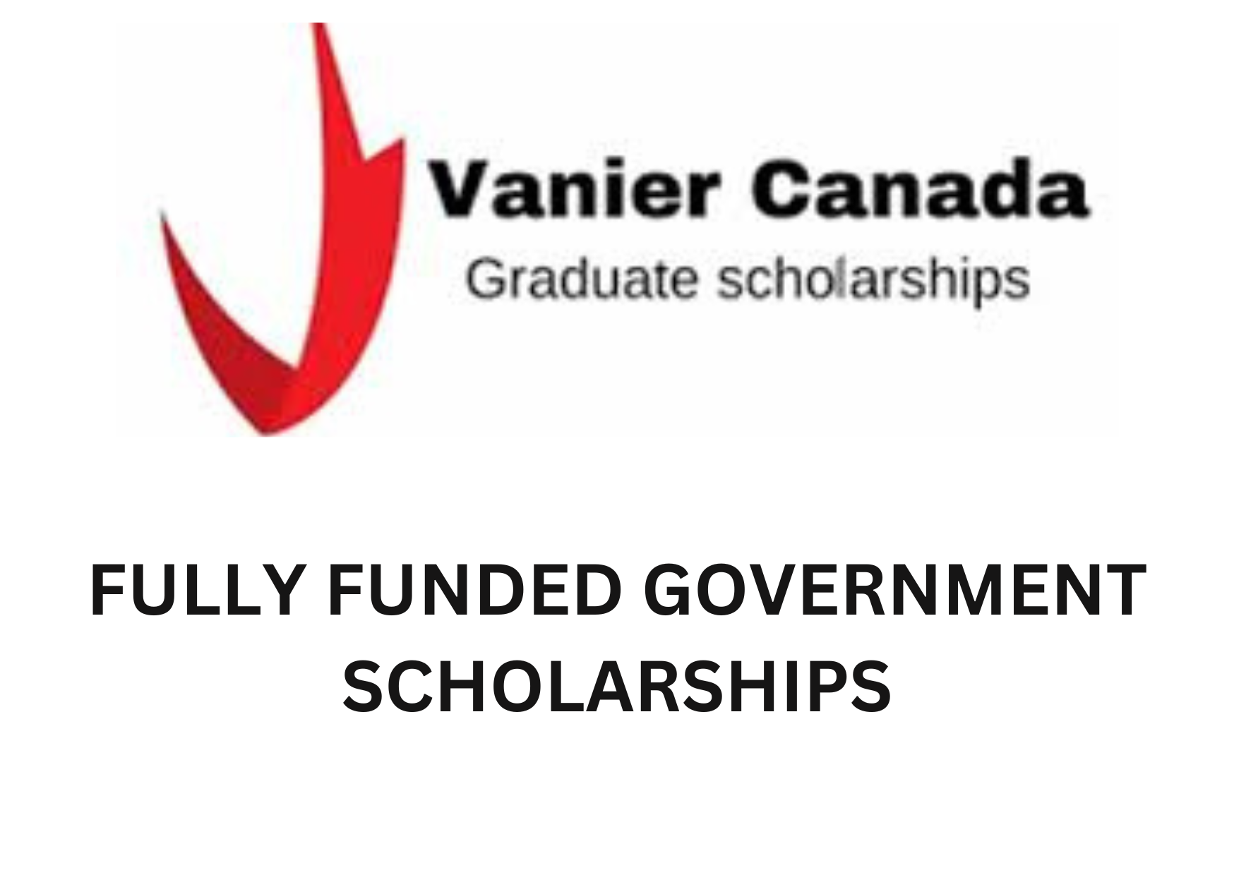 Vanier Canada Graduate Scholarship 2025 By The Canadian Government