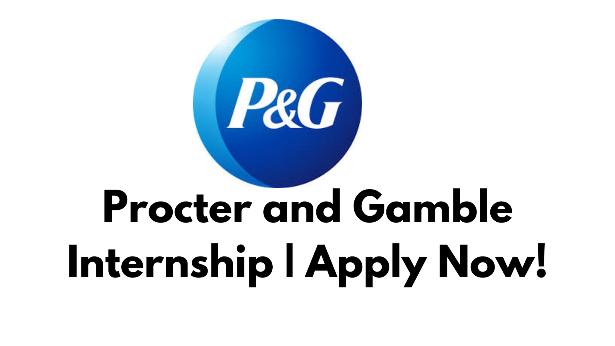 Exciting Opportunity For Youth: (P&G) Procter And Gamble Internship ...