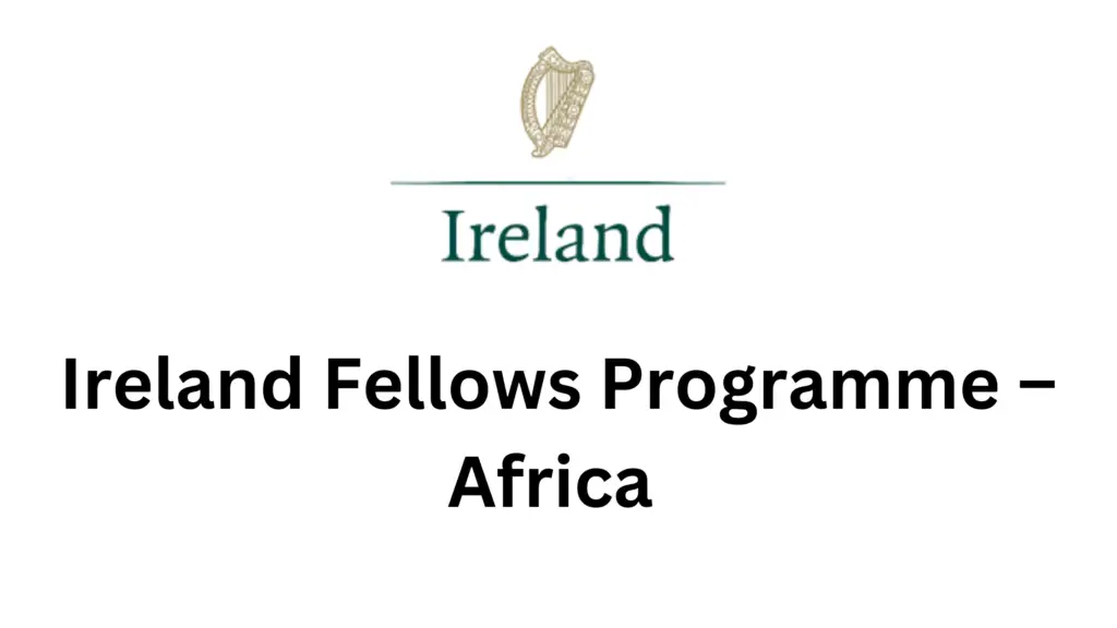 Add a heading 20240714 201825 0000 - Fully Funded Postgraduate Ireland Fellows Programme 2024-25 – For Africans