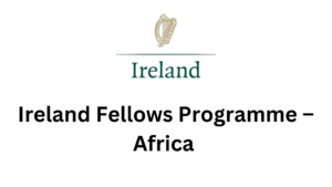 Add a heading 20240714 201825 0000 - Fully Funded Postgraduate Ireland Fellows Programme 2024-25 – For Africans