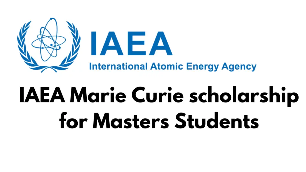 International Atomic Energy Agency Marie Curie scholarship 2024 20240723 225437 0000 - Marie Curie Scholarship 2024 Master’s Degree Program Application at International Atomic Energy Agency