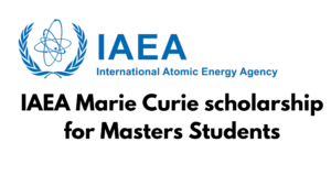 International Atomic Energy Agency Marie Curie scholarship 2024 20240723 225437 0000 - Marie Curie Scholarship 2024 Master’s Degree Program Application at International Atomic Energy Agency