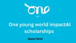 One young world impactAI scholarships 20240730 165548 0000 - One Young World ImpactAI Scholarships 2024| Fully-funded to Montréal, Canada