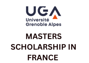 University of Grenoble Alpes Idex Master Scholarship 2024