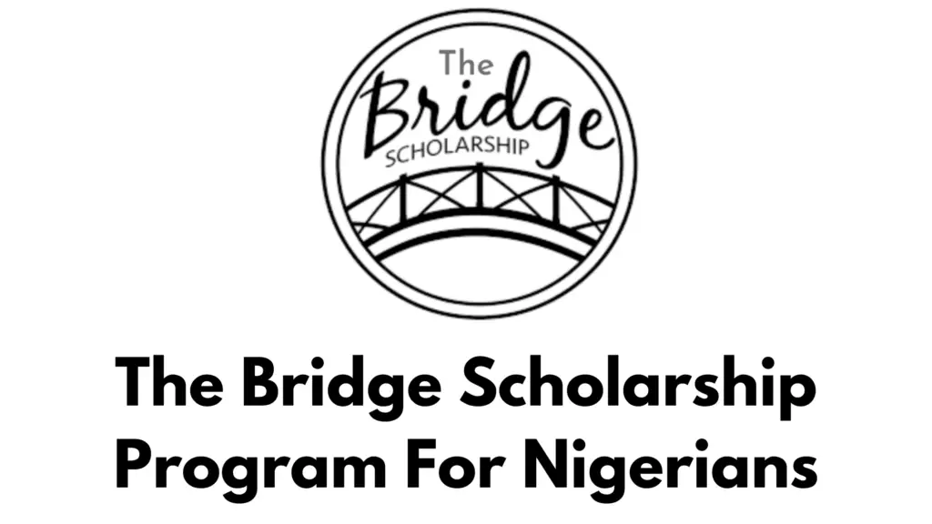 2 20240802 191858 0001 - Fully Funded The Bridge Scholarship 2024 Program For Nigerians 